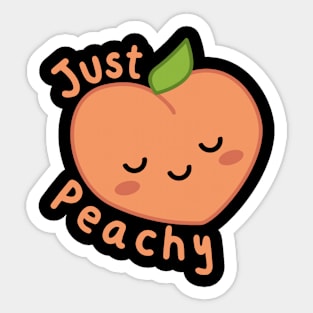 Just Peachy Cute Kawaii Peach Pun Sticker